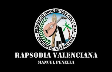 Rapsodia Valenciana - Federación de Orquestas de Pulso y Púa de la Comunidad Valenciana